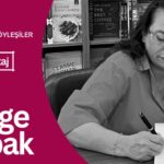 Müge Arbak: Herkesin bir kitabı olabilir ama kitabı olan herkes yazar olamaz – Röportaj
